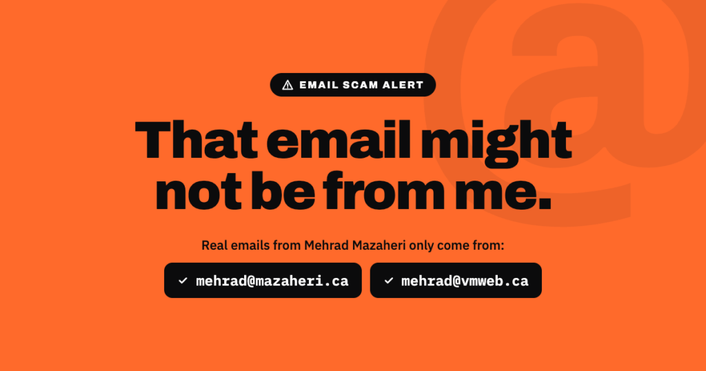 Scam Alert: Fake Emails Pretending to Be Mehrad Mazaheri